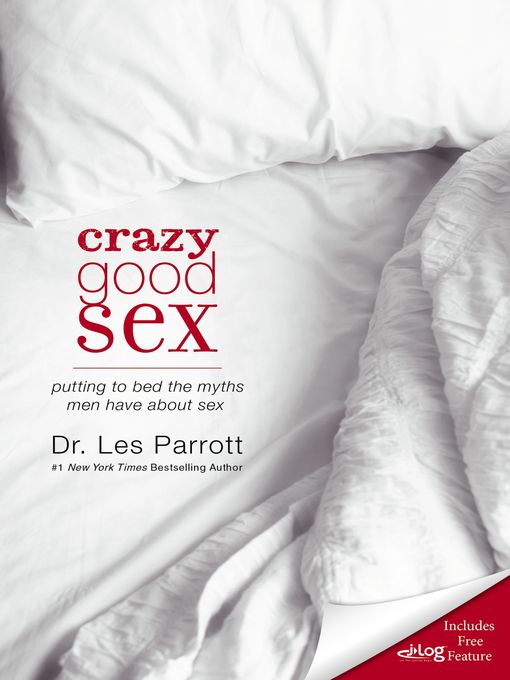 Title details for Crazy Good Sex by Les Parrott - Wait list